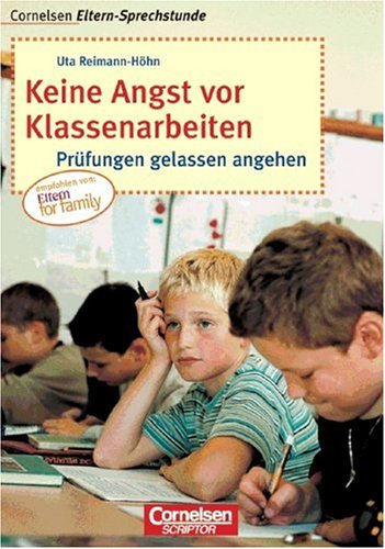 - Keine Angst vor Klassenarbeiten: Prüfungen gelassen angehen
