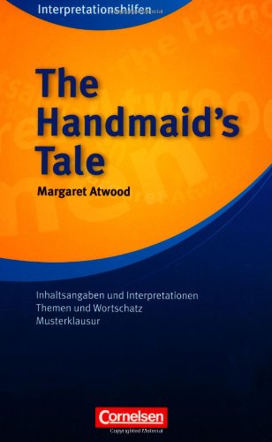  - Cornelsen Senior English Library - Literatur: The Handmaid's Tale Interpretationshilfe: Inhaltsangaben und Interpretationen, Themen und Wortschatz, Musterklausuren