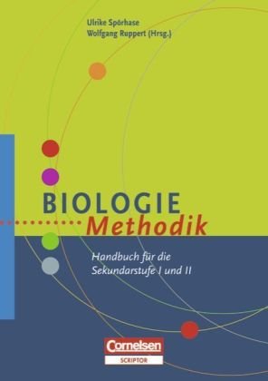  - Fachmethodik: Biologie-Methodik: Handbuch für die Sekundarstufe I und II