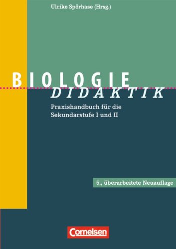  - Fachdidaktik: Biologie-Didaktik: Praxishandbuch für die Sekundarstufe I und II