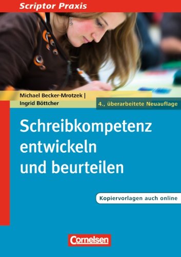  - Scriptor Praxis: Schreibkompetenz entwickeln und beurteilen: Buch mit Kopiervorlagen über Webcode