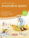  - Kreativität in Theorie und Praxis: Bildungsförderung in Kita und Kindergarten