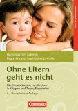  - Die ersten Tage - Ein Modell zur Eingewöhnung in Krippe und Tagespflege