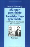  - Geschichte der Männlichkeiten (Historische Einführungen)