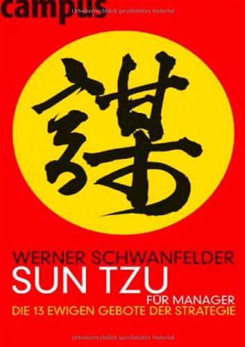  - Sun Tzu für Manager: Die 13 ewigen Gebote der Strategie