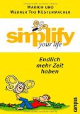  - simplify your life - Den Arbeitsalltag gelassen meistern