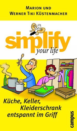  - simplify your life - Küche, Keller, Kleiderschrank entspannt im Griff