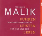  - Wirksam führen. CD: Fredmund Malik live im Gespräch mit Gertraud Gurschler
