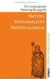  - Die Erfindung der Nation: Zur Karriere eines folgenreichen Konzepts (Campus Bibliothek)