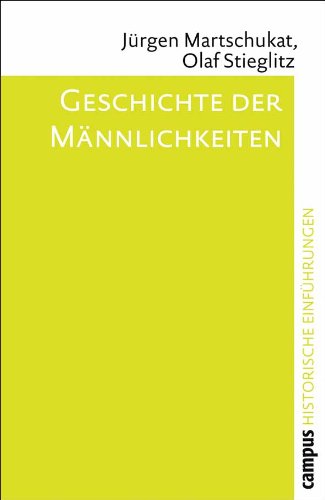 - Geschichte der Männlichkeiten (Historische Einführungen)