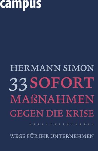 - 33 Sofortmaßnahmen gegen die Krise: Wege für Ihr Unternehmen