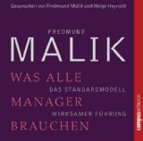 Malik, Fredmund - Führen, Leisten, Leben: Wirksames Management für eine neue Zeit