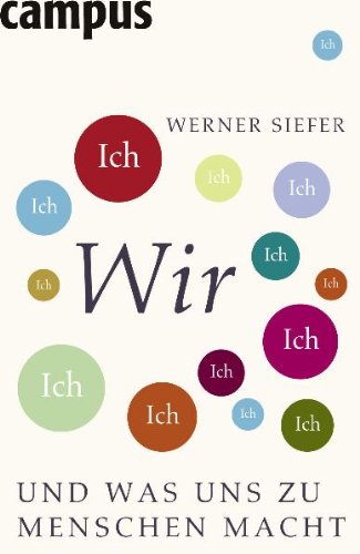 - Wir und was uns zu Menschen macht