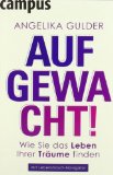 Gulder, Angelika - Finde den Job, der dich glücklich macht: Von der Berufung zum Beruf