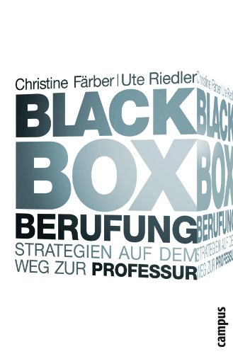 - Black Box Berufung: Strategien auf dem Weg zur Professur