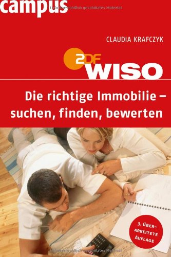  - WISO: Die richtige Immobilie - suchen, finden, bewerten