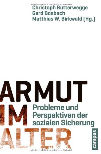  - Armut im Alter: Probleme und Perspektiven der sozialen Sicherung