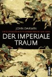  - Das unvollendete Weltreich: Aufstieg und Niedergang des Britischen Empire 1600-1997