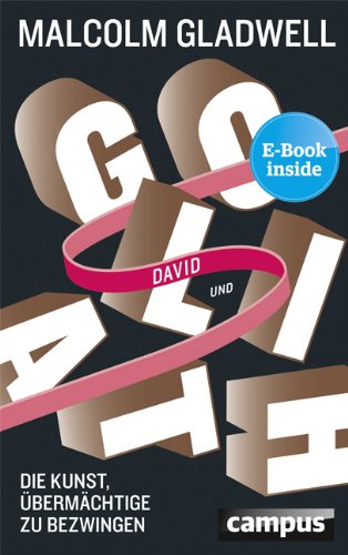 Gladwell, Malcolm - David und Goliath: Die Kunst, Übermächtige zu bezwingen