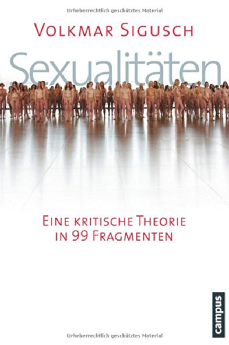 - Sexualitäten: Eine kritische Theorie in 99 Fragmenten