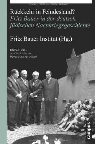 - Rückkehr in Feindesland?: Fritz Bauer in der deutsch-jüdischen Nachkriegsgeschichte (Jahrbuch zur Geschichte und Wirkung des Holocaust)