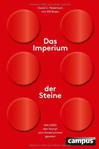  - Das Imperium der Steine: Wie LEGO den Kampf ums Kinderzimmer gewann