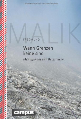  - Wenn Grenzen keine sind: Management und Bergsteigen