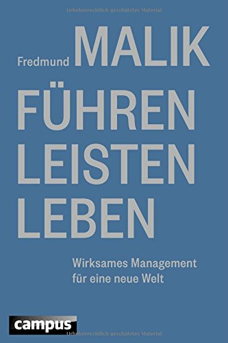  - Führen Leisten Leben: Wirksames Management für eine neue Welt