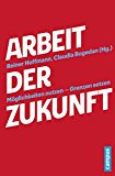  - Die Zukunft der Arbeit