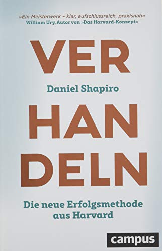 Shapiro, Daniel - Verhandeln: Die neue Erfolgsmethode aus Harvard