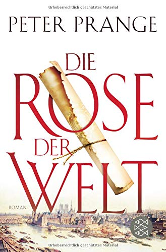  - Die Rose der Welt: Roman