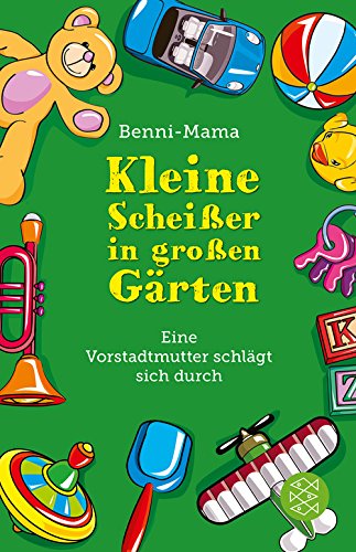 - Kleine Scheißer in großen Gärten: Eine Vorstadtmutter schlägt sich durch