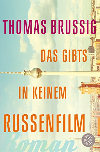 - Das gibts in keinem Russenfilm: Roman