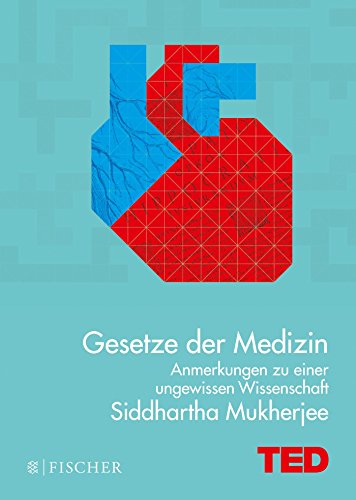  - Gesetze der Medizin: Anmerkungen zu einer ungewissen Wissenschaft. TED Books (gebundene Ausgabe)