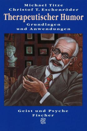 - Therapeutischer Humor: Grundlagen und Anwendungen