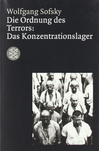  - Die Ordnung des Terrors: Das Konzentrationslager