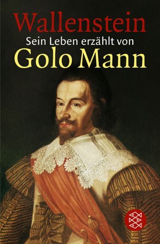 - Wallenstein: Sein Leben erzählt von Golo Mann