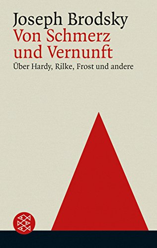 - Von Schmerz und Vernunft: Über Hardys, Rilke, Frost und andere