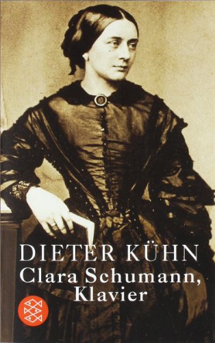 - Clara Schumann, Klavier: Ein Lebensbuch