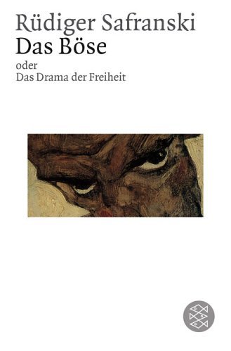 - Das Böse: Oder Das Drama der Freiheit