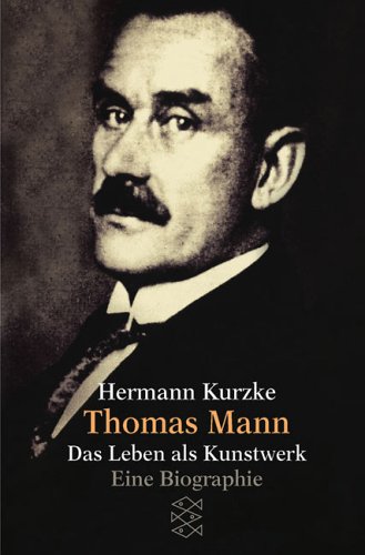 - Thomas Mann: Das Leben als Kunstwerk. Eine Biographie