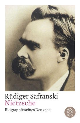 Safranski, Rüdiger - Nietzsche: Biographie seines Denkens
