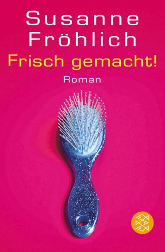 - Frisch gemacht!