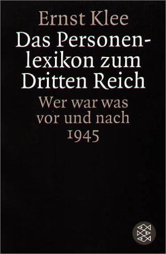- Das Personenlexikon zum Dritten Reich: Wer war was vor und nach 1945