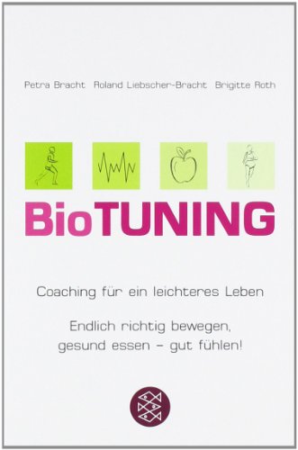 - BioTUNING: Coaching für ein leichteres Leben<br /> Endlich richtig bewegen, gesund essen - gut fühlen!