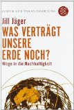  - Bringen wir das Klima aus dem Takt? Hintergründe und Prognosen. Forum für Verantwortung