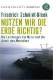  - Was verträgt unsere Erde noch?: Wege in die Nachhaltigkeit
