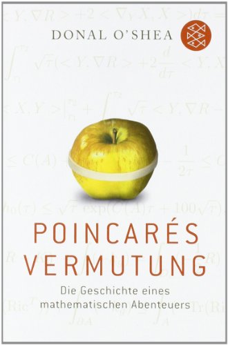 - Poincarés Vermutung: Die Geschichte eines mathematischen Abenteuers