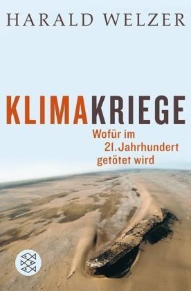 - Klimakriege: Wofür im 21. Jahrhundert getötet wird