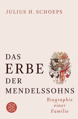 - Das Erbe der Mendelssohns: Biographie einer Familie